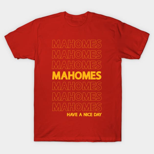 MAHOMES HAVE A NICE DAY T-Shirt by HamzaNabil